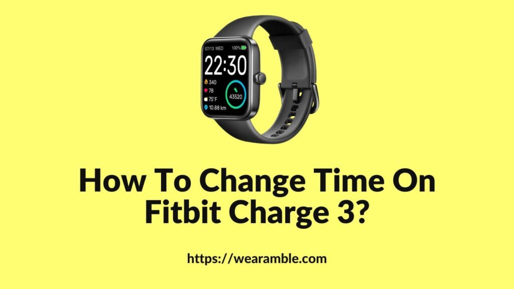 How To Change Time On Fitbit Charge 3