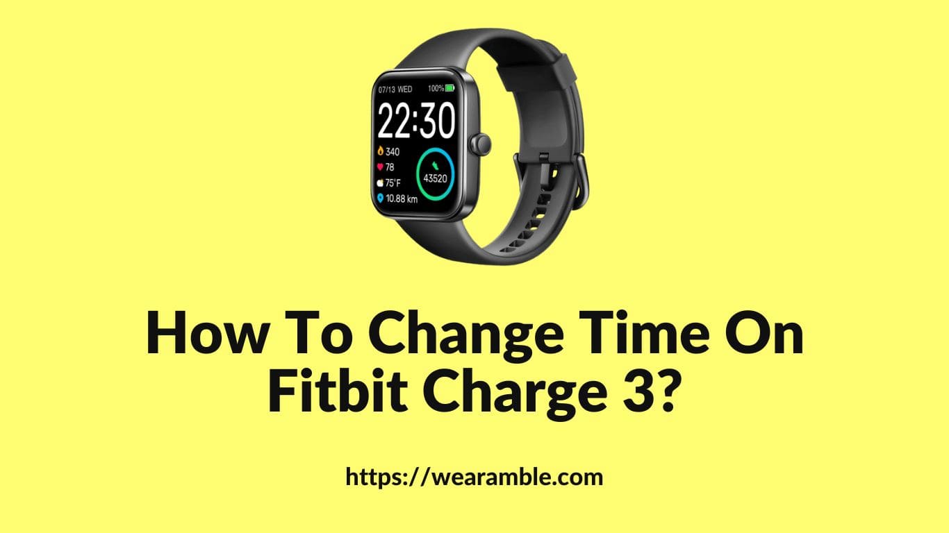 How To Change Time On Fitbit Charge 3