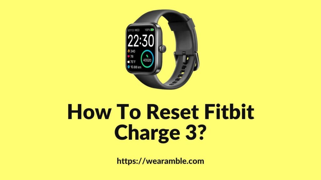 How to reset the Fitbit Charge 3