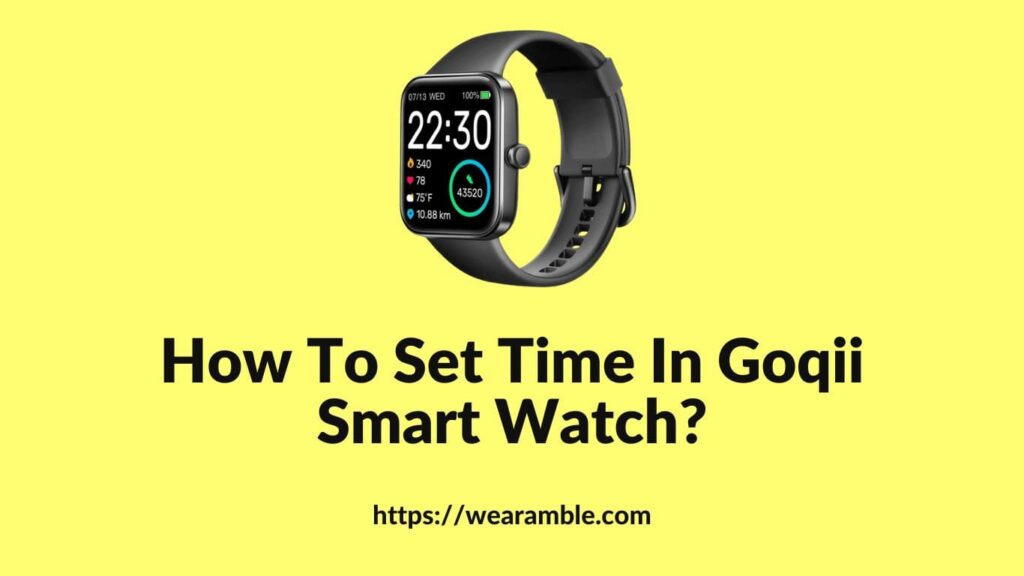 How To Set Time In Goqii Smart Watch