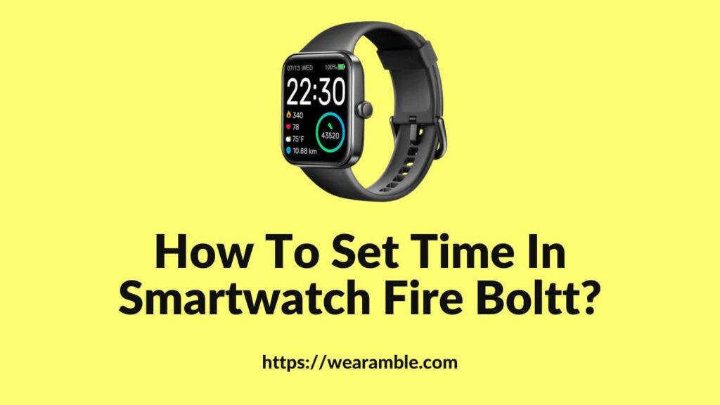 How To Set Time in Smartwatch Fire Boltt