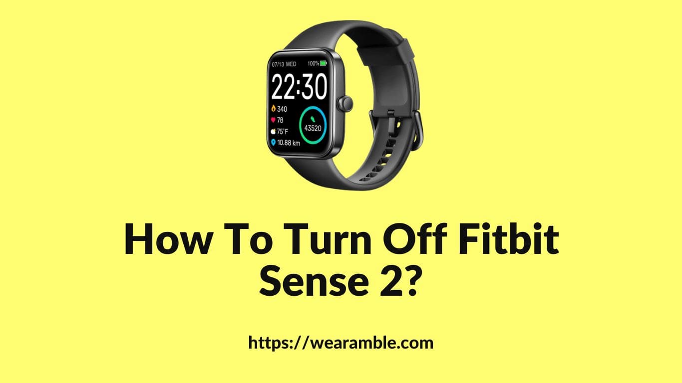 How To Turn Off Fitbit Sense 2