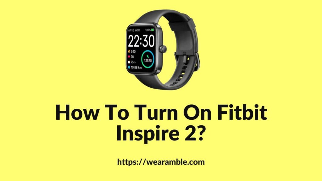 How to Turn On Fitbit Inspire 2