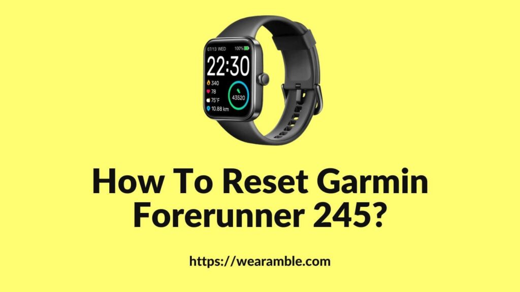 How To Reset Garmin Forerunner 245