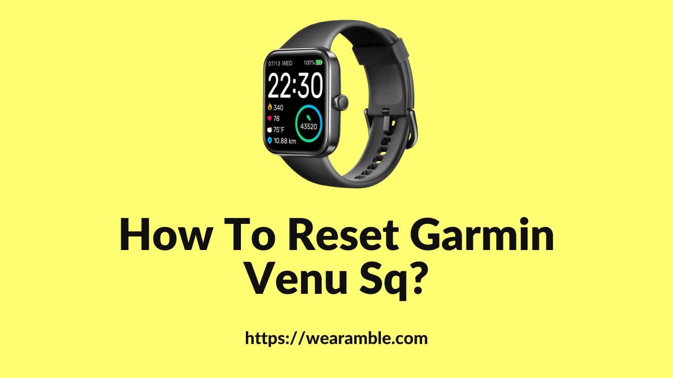 How To Reset Garmin Venu Sq