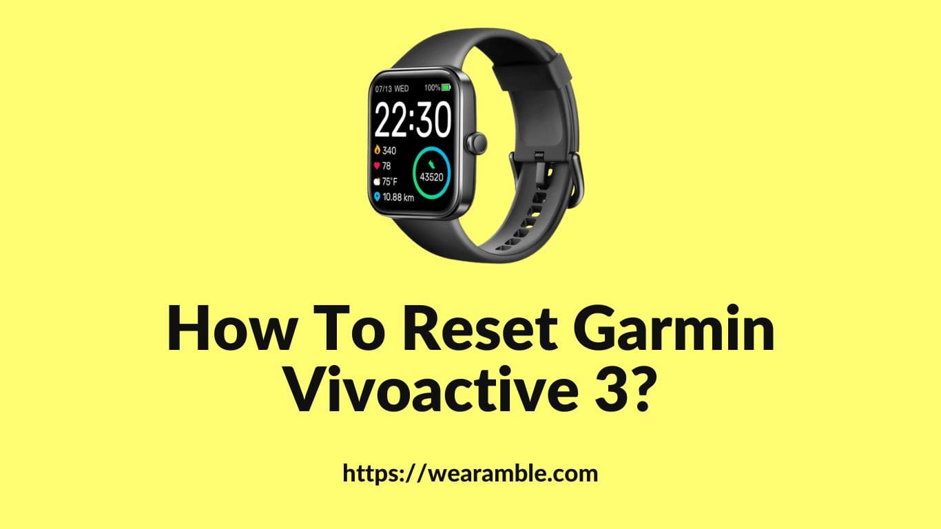 How To Reset Garmin Vivoactive 3