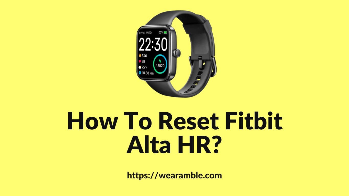 How To Reset Fitbit Alta HR