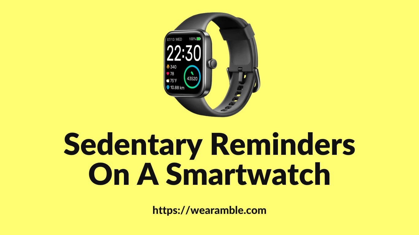 Sedentary Reminders On A Smartwatch