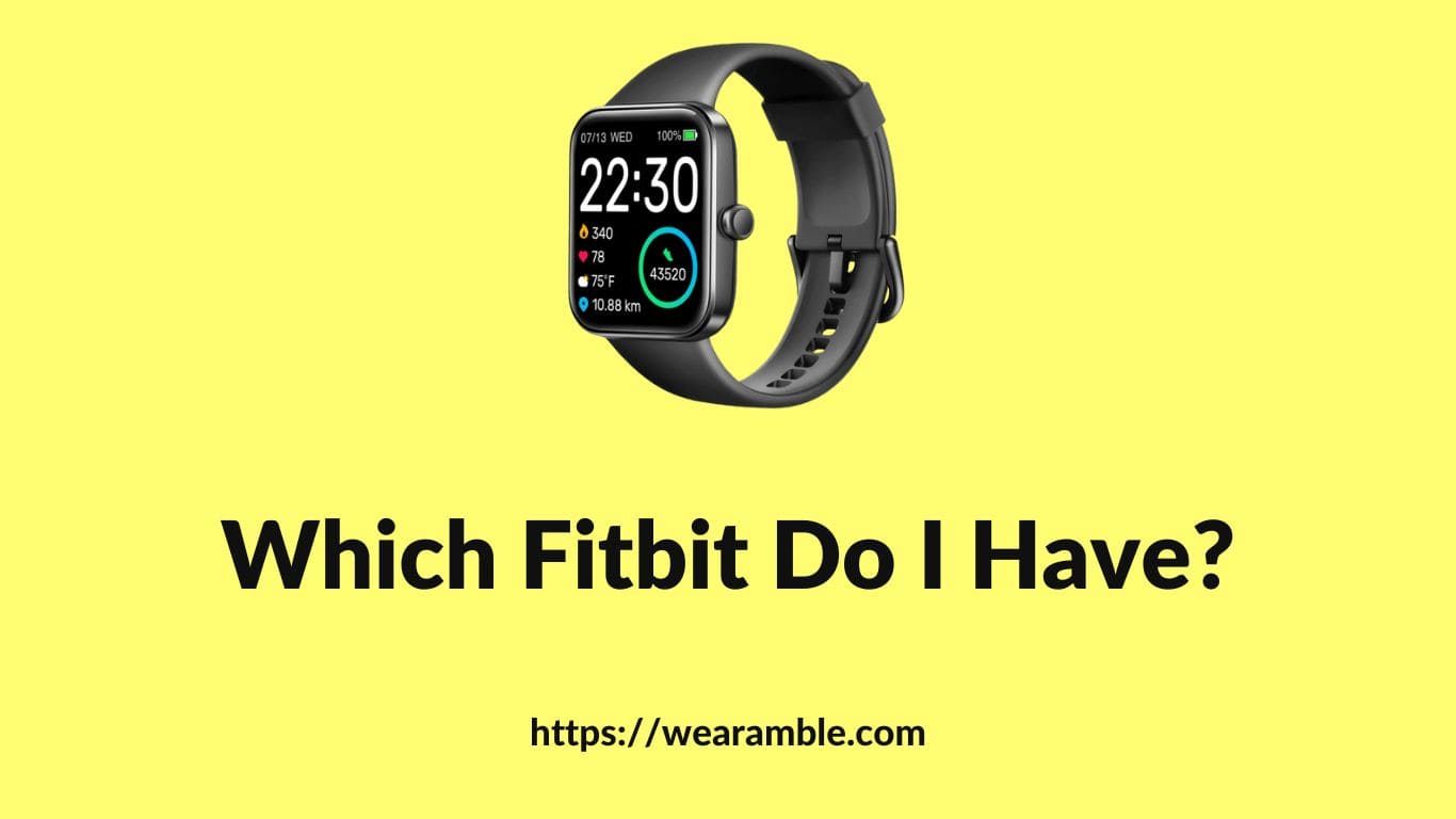 Which Fitbit Do I Have