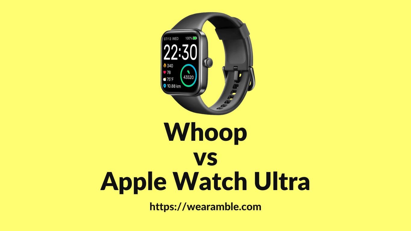 Whoop Vs Apple Watch Ultra
