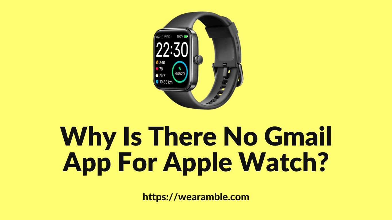Why Is There No Gmail App For Apple Watch